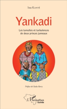 Image for Yankadi: Les tumultes et turbulences de deux princes jumeaux