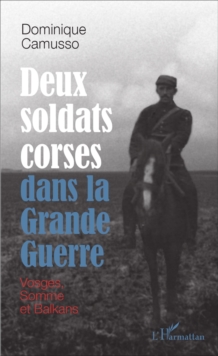 Image for Deux soldats corses dans la Grande guerre: Vosges, Somme et Balkans