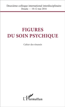 Image for Figures du soin psychique: Cahier des resumes