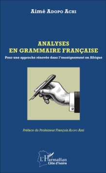 Image for Analyses en grammaire francaise: Pour une approche renovee dans l'enseignement en Afrique