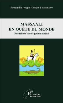 Image for Massaali en quete du monde: Recueil de contes gourmanche