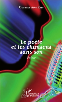 Image for Le poete et les chansons sans son: Poesie