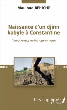Image for Naissance d'un djinn kabyle a Constantine: Temoignage autobiographique