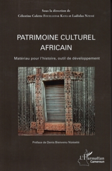 Image for Patrimoine culturel africain: Materiau pour l'histoire, outil de developpement
