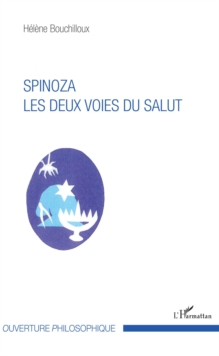 Image for Spinoza. Les deux voies du salut