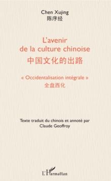 Image for L'avenir de la culture chinoise: &quote;Occidentalisation integrale&quote;