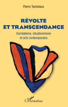 Image for Revolte et transcendance: Surrealisme, situationnisme et arts contemporains