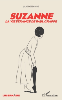 Image for Suzanne: La vie etrange de Paul Grappe