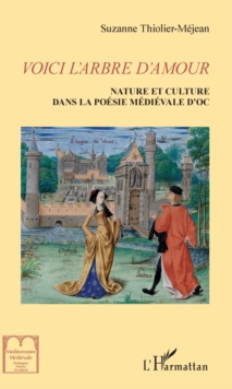 Image for Voici l'arbre d'amour: Nature et culture dans la litterature medievale d'Oc