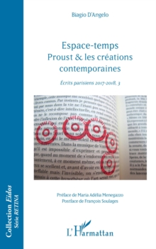 Image for Espace-temps: Proust & les creations contemporaines - Ecrits parisiens 2017-2018, 3