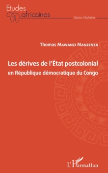 Image for Les derives de l'Etat postcolonial en Republique democratique du Congo