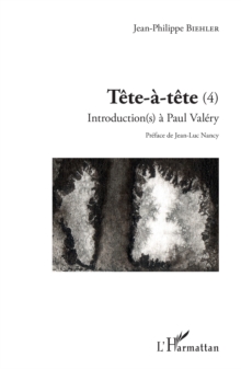 Image for Tete-a-tete: Tome 4 - Introduction a Paul Valery
