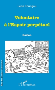 Image for Volontaire a l'Espoir perpetuel: Roman