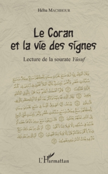 Image for Le Coran et la vie des signes: Lecture de la sourate Yusuf