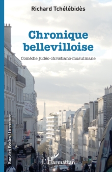 Image for Chronique bellevilloise: Comedie judeo-christiano-musulmane