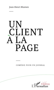 Image for Un Client a la page: Comedie pour un journal