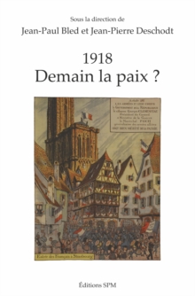 Image for 1918: Demain la paix ?