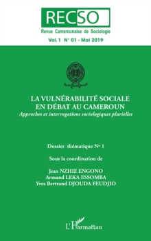 Image for La vulnerabilite sociale en debat au Cameroun: Approches et interrogations sociologiques plurielles
