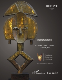 Image for Passages: Collection d'arts d'Afrique - Catalogue de la 1ere Vente aux encheres publiques au profit d'associations locales en Afrique