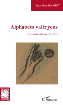 Image for Alphabets valeryens: Les modulations de l'etre