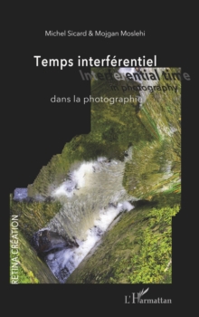 Image for Temps Interferentiel Dans La Photographie
