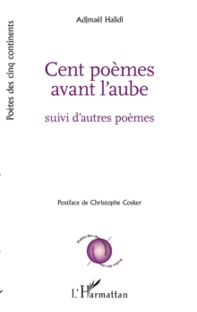Image for Cent poemes avant l'aube: Suivi d''autres poemes
