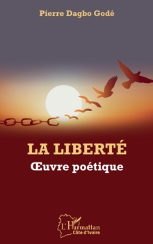 Image for La liberte. Oeuvre poetique