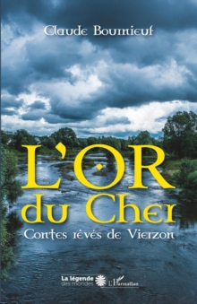 Image for L''or du Cher: Contes reves de Vierzon