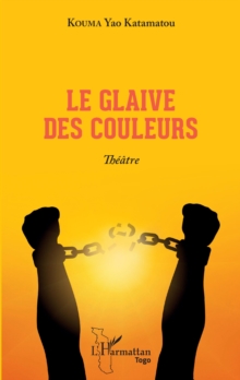 Image for Le glaive des couleurs. Théâtre