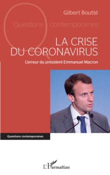 Image for La crise du coronavirus: L'erreur du president Emmanuel Macron