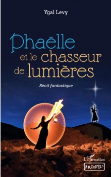 Image for Phaelle et le chasseur de lumieres