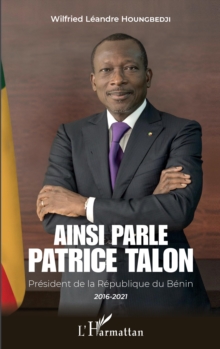 Image for Ainsi parle Patrice Talon: President de la Republique du Benin 2016-2021