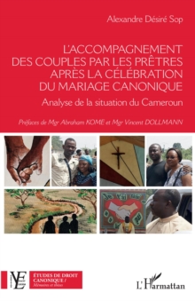 Image for L'accompagnement des couples par les pretres apres la celebration du mariage canonique: Analyse de la situation du Cameroun