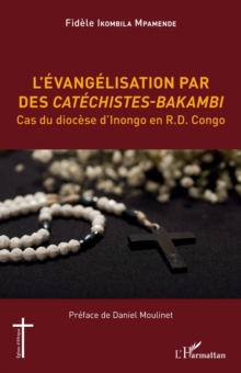 Image for L'evangelisation par des Catechistes-Bakambi: Cas du diocese d'Inongo en R.D. Congo