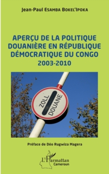 Image for Apercu de la politique douaniere en Republique democratique du Congo: 2003-2010