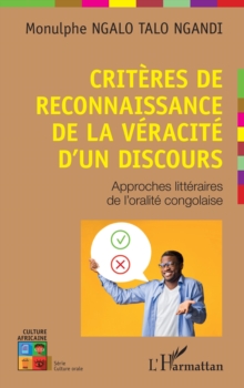 Image for Criteres de reconnaissance de la veracite d'un discours: Approches litteraires de l'oralite congolaise