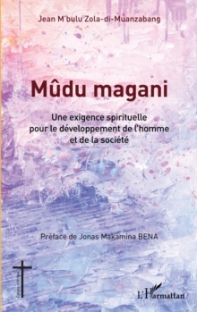 Image for Mudu magani: Une exigence spirituelle pour le developpement de l'homme et de la societe