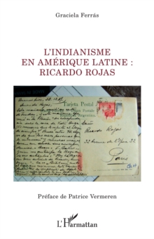Image for L'indianisme en Amerique latine : Ricardo Rojas