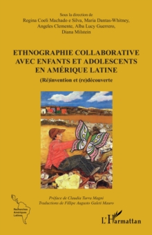 Image for Ethnographie collaborative avec enfants et adolescents en Amerique Latine: (Re)invention et (re)decouverte