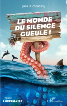 Image for Le monde du silence gueule !