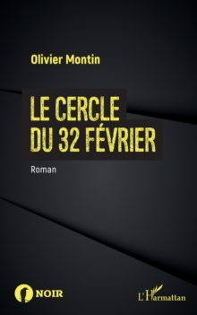 Image for Le cercle du 32 fevrier: Roman