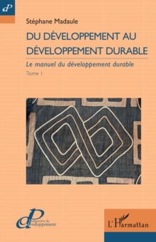Image for Du developpement au developpement durable: Le manuel du developpement durable