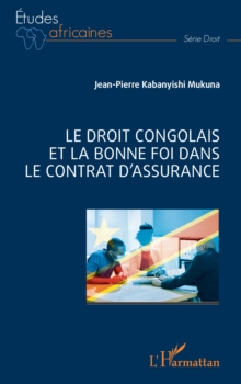 Image for Le droit congolais et la bonne foi dans le contrat d'assurance