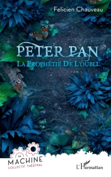 Image for Peter Pan: La Prophetie De L'oubli