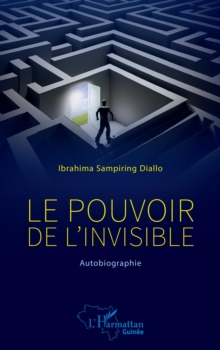 Image for Le pouvoir de l'invisible: Autobiographie