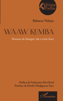 Image for Waaw Kumba: Femmes du Senegal ode a votre force