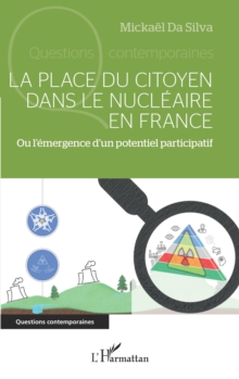 Image for La place du citoyen dans le nucleaire en France: Ou l'emergence d'un potentiel participatif