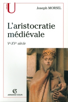 Image for L'aristocratie Medievale: Ve-XVe Siecle