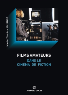Image for Le Film Amateur Dans Le Cinema De Fiction