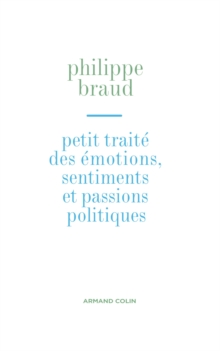 Image for Petit Traite Des Emotions, Sentiments Et Passions Politiques